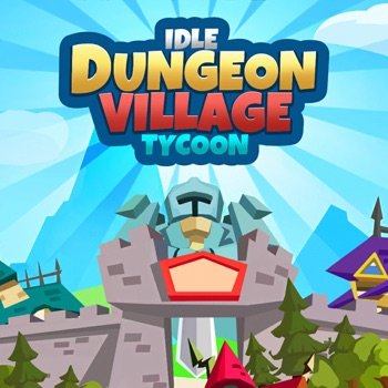 Idle Dungeon Village Tycoon Cheats (All Versions) +1