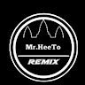Mr.HeeTo remix